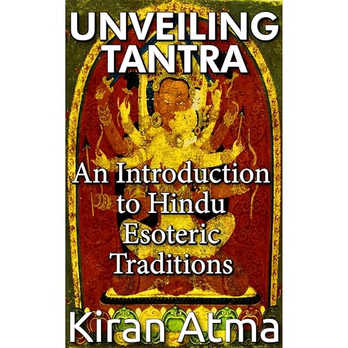 Unveiling Tantra Audiolibro Por Kiran Atma, Jai Krishna Ponnappan arte de portada