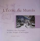 murols puy de dome  L\'Ecole de Murols: Peintres des paysages et des neiges d\'Auvergne