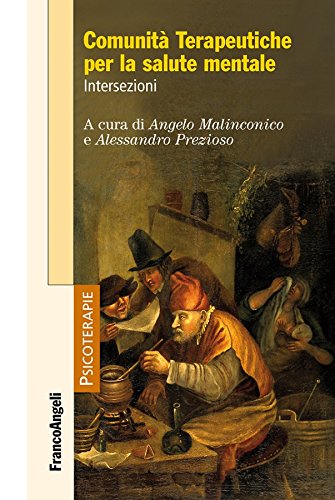 Comunità terapeutiche per la salute mentale.: Intersezioni (Italian Edition)