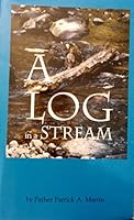A Log in a Stream B002JN13HA Book Cover