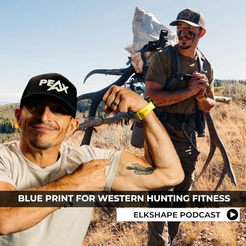 Ultimate Blue Print for Getting In Shape for Western Hunts Podcast Por  arte de portada