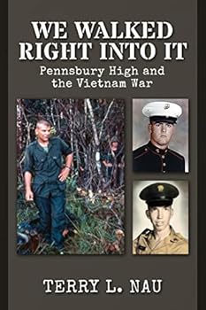 Paperback We Walked Right Into It: Pennsbury High and the Vietnam War Book