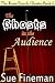 The Ghosts in the Audience (The Kane Family Ghosts Book 5)