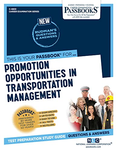 Promotion Opportunities in Transportation Management (C-4800): Passbooks Study Guide (4800) (Career Examination Series)