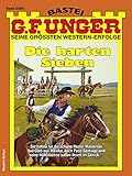  G. F. Unger 2099 - Western: Die harten Sieben (G.F.Unger)