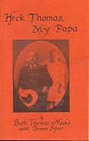 Heck Thomas, My Papa (Land We Belong to is Grand) 0961863455 Book Cover
