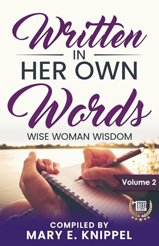 Written In Her Own Words: Wise Woman Wisdom (Written In Her Own Words - Wise Woman Wisdom)