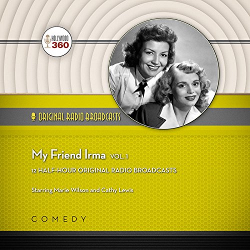 My Friend Irma, Vol. 1 (Classic Radio Collection