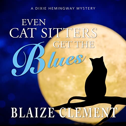Even Cat Sitters Get the Blues by Blaize Clement episode artwork