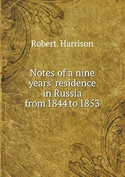Paperback Notes of a nine years' residence in Russia from 1844 to 1853 Book