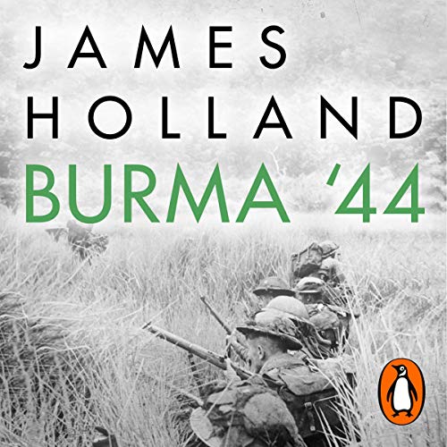 Burma '44 by James Holland episode artwork