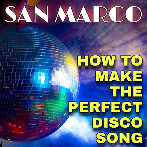 How to Make the Perfect Disco Song