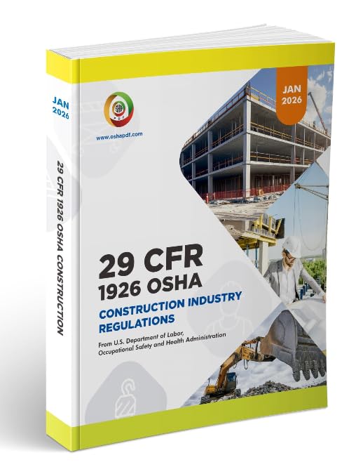 OSHA 1926 Construction Industry Regulations Book, January 2026 Edition
