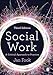 Social Work: A Critical Approach to Practice