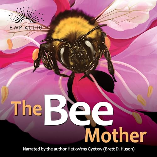 The Bee Mother by Hetxw'ms Gyetxw Brett Huson, Natasha Donovan - illustrator episode artwork