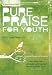 Pure Praise for Youth DVD/CD-Rom with Mark Hall of Casting Crowns