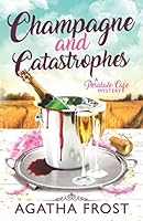 Champagne and Catastrophes 1729125883 Book Cover