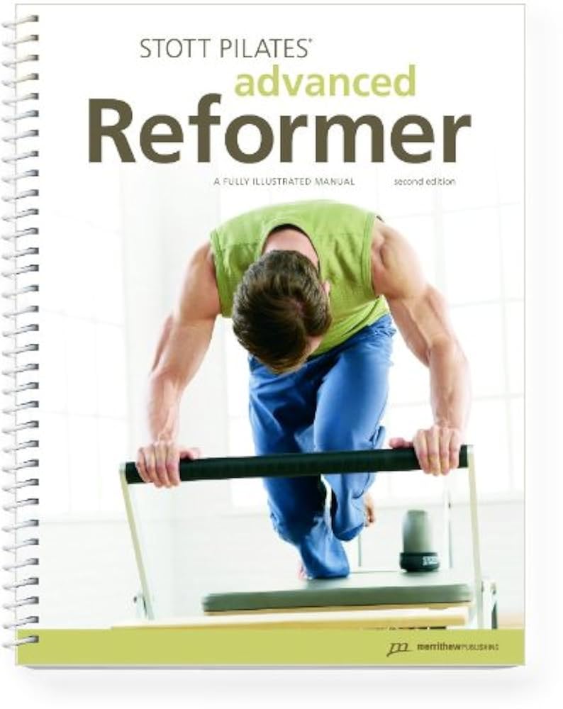 STOTT PILATES DVD 【Advanced reformer】 Stott Pilates Advanced Reformer Manual : Merrithew, Moira