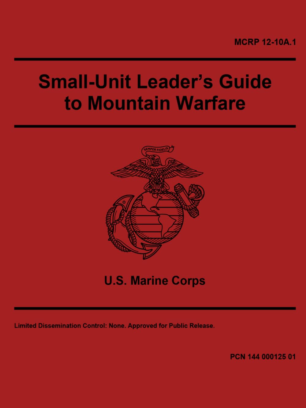 MCRP 12-10A.1 Small-Unit Leader’s Guide to Mountain Warfare Operations - Aug. 2025: Field Pocket Size