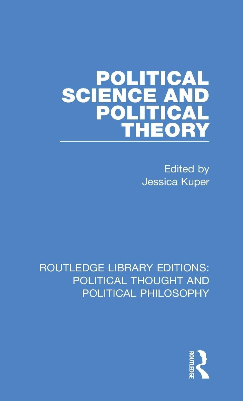 Political Science and Political Theory: 34 (Routledge Library Editions: Political Thought and Political Philosophy)