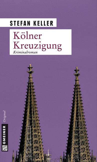 Kölner Kreuzigung: Kriminalroman (Privatdetektiv Marius Sandmann)