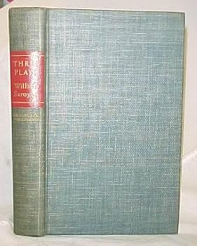 Hardcover Three Plays : My Hearts in the Highlands, the Time of Your Life, Loves Old Sweet Song [French] Book