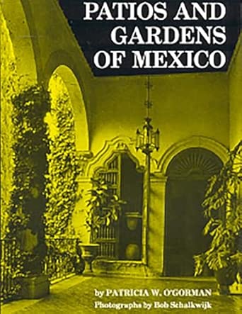 Patios and Gardens of Mexico Reissue Edition book cover