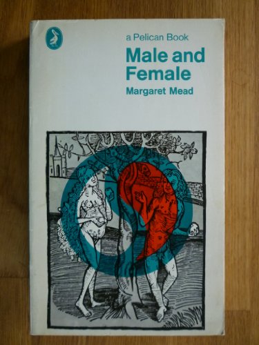 Male And Female: A Study of the Sexes in a Changing World (Pelican S.)
