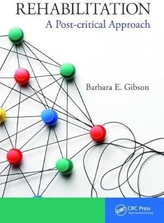 Rehabilitation: A Post-critical Approach