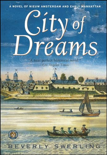 City of Dreams: A Novel of Nieuw Amsterdam and Early Manhattan