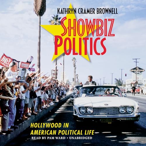 Showbiz Politics (Written by Kathryn Cramer Brownell) episode artwork