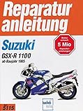 gsxr 1100  Suzuki GSX-R 1100 ab 1985: Handbuch für Pflege, Wartung und Reparatur (Reparaturanleitungen)