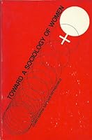 Toward a Sociology of Women 0536006857 Book Cover
