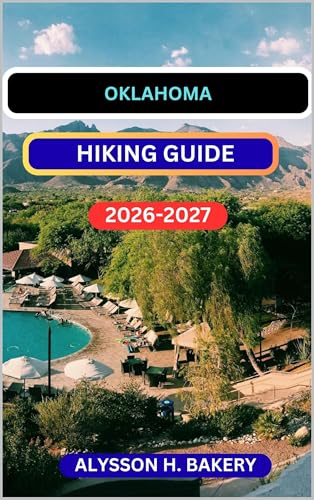 OKLAHOMA HIKING GUIDE (TrailWise 2025 Hiking Edition Book 27)