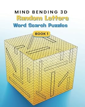 Mind Bending 3D Random Letters Word Search Puzzles: 200 Word Search Puzzles - 6000 Random Alpha Letters