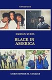 Nubian Stars: Black In America