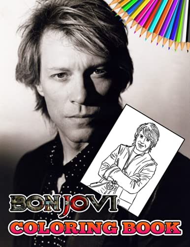 Bon Jovi Coloring Book: Amazing gift for All Ages and Fans with High Quality Image.– 30+ GIANT Great Pages with Premium Quality Images.