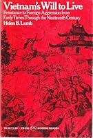 Vietnam's Will To Live: Resistance To Foreign Agression From Early Times Through the 19th Century. B000UCP346 Book Cover