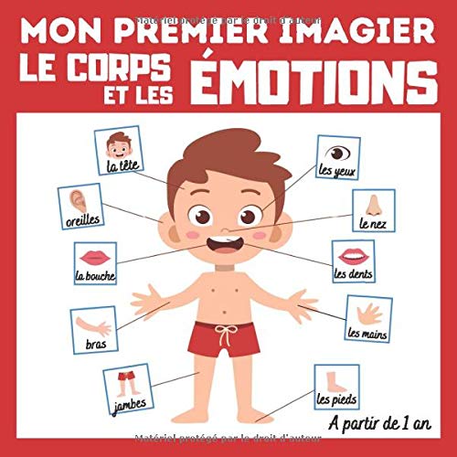 Mon premier imagier Le corps et les Émotions: livre éducatif en couleurs pour enfants et les tout-petits à partir de 1 an - cadeau ludique (Mon ... à partir de 1 an) (French Edition)