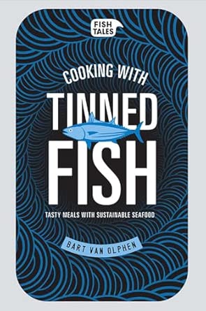 Cooking with Tinned Fish: Tasty Meals with Sustainable Seafood book cover