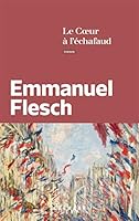 Le coeur à l'échafaud 2702182313 Book Cover