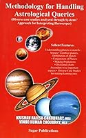 Methodology For Handling Astrological Queries: Diverse case studies analyzed through Systems' Approach for Interpreting Horoscopes 8170822254 Book Cover