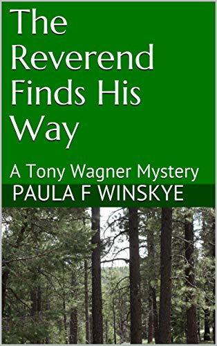The Reverend Finds His Way: A Tony Wagner Mystery (Tony Wagner Mysteries Book 10)