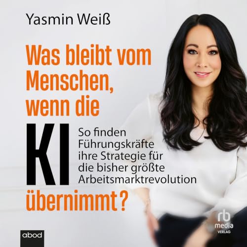 Was bleibt vom Menschen, wenn die KI &uuml;bernimmt? cover art
