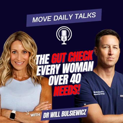 The Gut Check Every Woman Over 40 Needs! Bloated? Constipated? Listen! | Dr Will Bulsiewicz