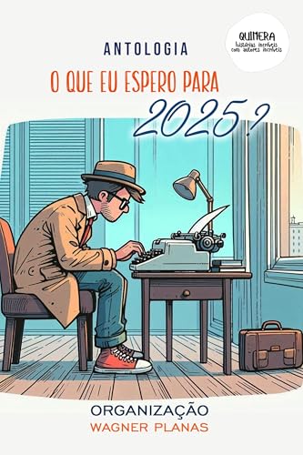 Antologia O que eu espero para 2025?