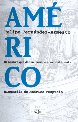 Américo: El hombre que dio su nombre a un continente (Volumen Independiente)