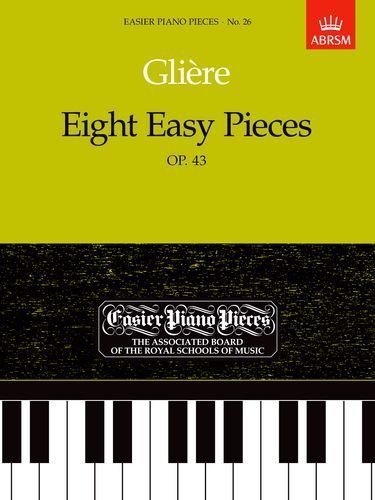 Eight Easy Pieces, Op.43: Easier Piano Pieces 26 (Easier Piano Pieces (ABRSM)) by (1989-06-29)      Sheet music