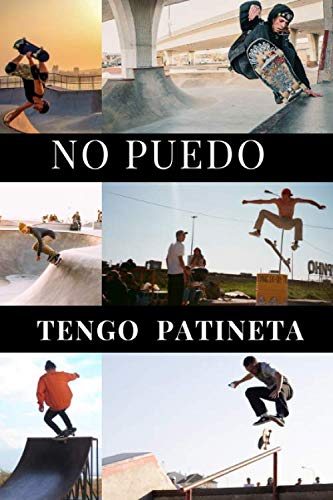La Mejor comparativa de Skate patinete los mejores 10. 30 No puedo Tengo patineta: Para entusiastas del skate | Cuaderno de calidad | Magnífico diseño | cuaderno fácil de llenar (Spanish Edition)