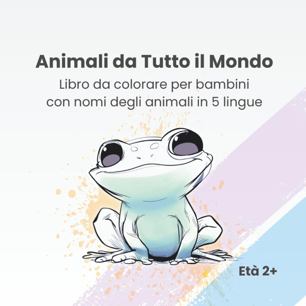 Animali da Tutto il Mondo: Libro da colorare per bambini con nomi degli animali in 5 lingue